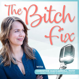 Podcast thumbnail for The Bitch Fix: Health and Hormones for the Modern Woman