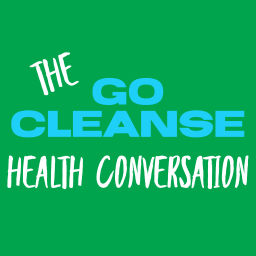 Podcast thumbnail for GO CLEANSE HEALTH CONVERSATION Podcast