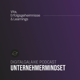 Podcast thumbnail for Digitalgalaxie Unternehmermindset Podcast