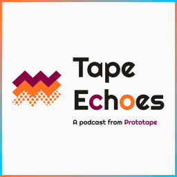 Podcast thumbnail for Tape Echoes Podcast