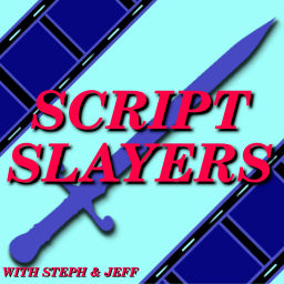 Podcast thumbnail for Script Slayers - A Movie Review and Rewrite Podcast