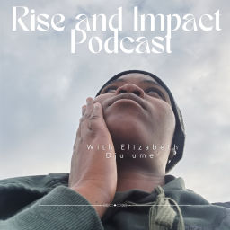 Podcast thumbnail for Rise and Impact Podcast