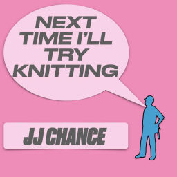 Podcast thumbnail for Next Time I'll Try Knitting
