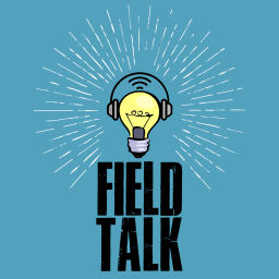 Podcast thumbnail for Field Talk