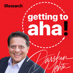 Podcast thumbnail for Getting to Aha! with Darshan Mehta
