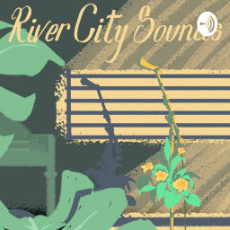 Podcast thumbnail for River City Sounds