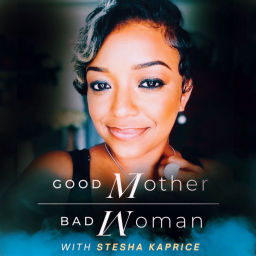 Podcast thumbnail for Good Mother Bad Woman