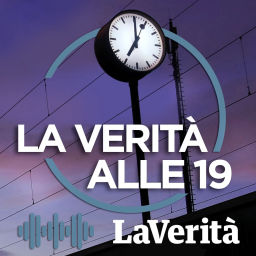 Podcast thumbnail for La Verità - La Verità alle Sette di sera
