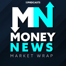 Podcast thumbnail for Money News Market Wrap
