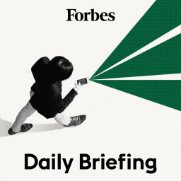 Podcast thumbnail for Forbes Daily Briefing