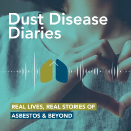 Podcast thumbnail for Dust Disease Diaries: Real Lives, Real Stories of Asbestos & Beyond