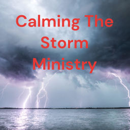 Podcast thumbnail for 💫Calming The Storm Ministry💫