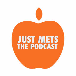 Podcast thumbnail for Just Mets: The Podcast
