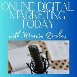 Podcast thumbnail for Online Digital Marketing Today