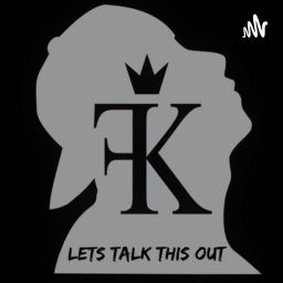 Podcast thumbnail for Lets Talk This Out