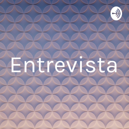 Podcast thumbnail for Entrevista