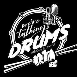 Podcast thumbnail for We're Talkin Drums