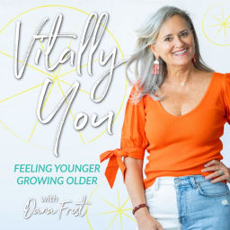 Podcast thumbnail for Vitally You, Feeling Younger While Growing Older