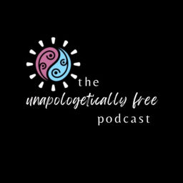 Podcast thumbnail for Unapologetically Free