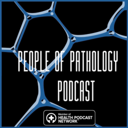 Podcast thumbnail for People of Pathology Podcast