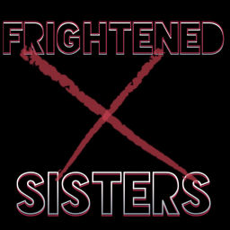 Podcast thumbnail for Frightened Sisters