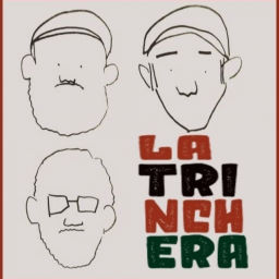 Podcast thumbnail for La Trinchera
