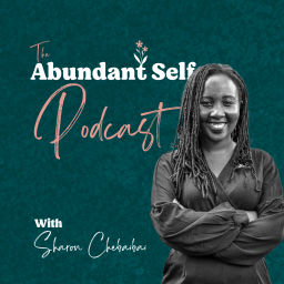 Podcast thumbnail for The Abundant Self Podcast