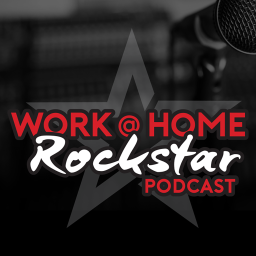 Podcast thumbnail for Work at Home RockStar Podcast