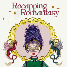 Podcast thumbnail for Recapping Romantasy