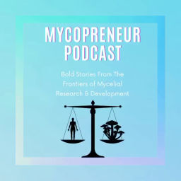Podcast thumbnail for Mycopreneur