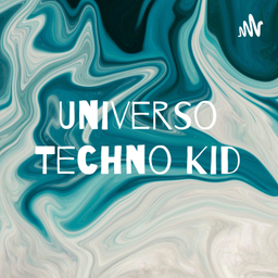Podcast thumbnail for Universo Techno Kid