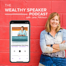 Podcast thumbnail for The Wealthy Speaker Podcast – Jane Atkinson