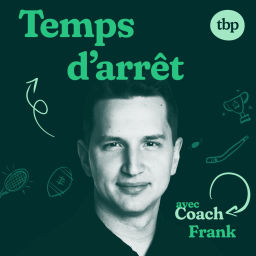 Podcast thumbnail for Temps d‘Arrêt avec Coach Frank