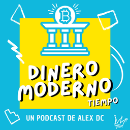 Podcast thumbnail for Dinero Moderno - Noticias sobre Bitcoin, emprendimiento, economía y criptomonedas