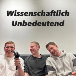 Podcast thumbnail for Wissenschaftlich Unbedeutend