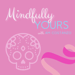 Podcast thumbnail for Mindfully Yours Podcast