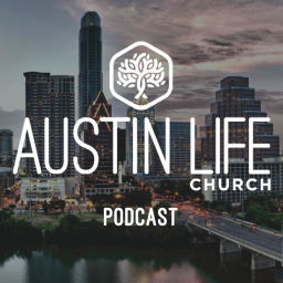 Podcast thumbnail for Austin Life Church