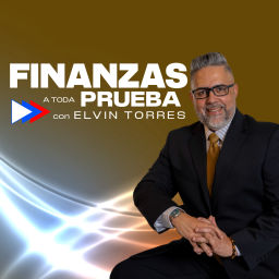 Podcast thumbnail for Finanzas a Toda Prueba: Estrategias y Secretos con Elvin Torres