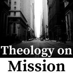 Podcast thumbnail for Theology on Mission