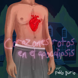 Podcast thumbnail for Corazones Rotos en el Apocalipsis