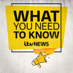 Podcast thumbnail for ITV News - What You Need To Know