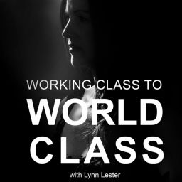 Podcast thumbnail for Working Class to World Class