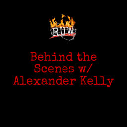 Podcast thumbnail for RUW Behind the Scenes w/ Alexander Kelly