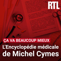 Podcast thumbnail for Ca va beaucoup mieux : l'encyclopédie médicale de Michel Cymes
