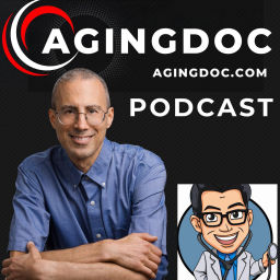 Podcast thumbnail for Agingdoc Podcast - Agingdoc.com Longevity Coaching and Healthspan Consultation