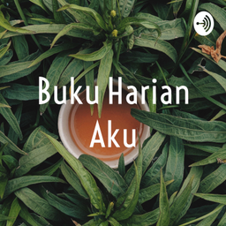 Podcast thumbnail for Buku Harian Aku