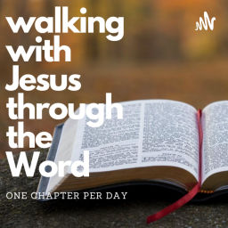 Podcast thumbnail for Walking with Jesus Through the Word