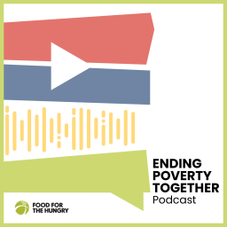 Podcast thumbnail for Ending Poverty Together