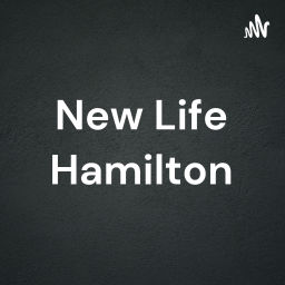 Podcast thumbnail for New Life Hamilton