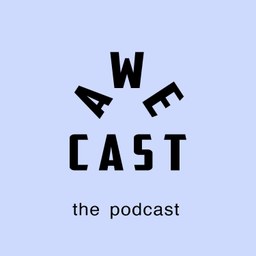 Podcast thumbnail for The Awe Cast